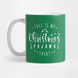 this is my christmas pajama shirt Mug